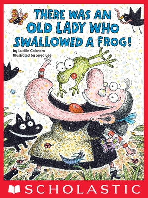 There Was an Old Lady Who Swallowed a Frog! - ebook